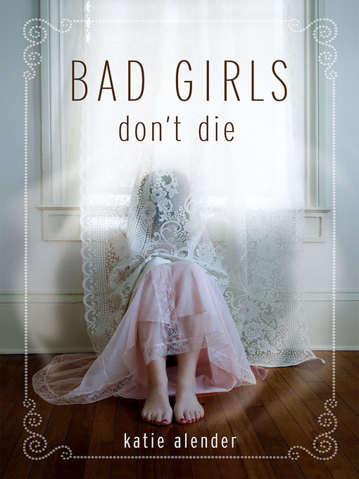 Title details for Bad Girls Don't Die by Katie Alender - Wait list